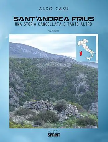 Sant’Andrea Frius. Una storia cancellata e tanto altro