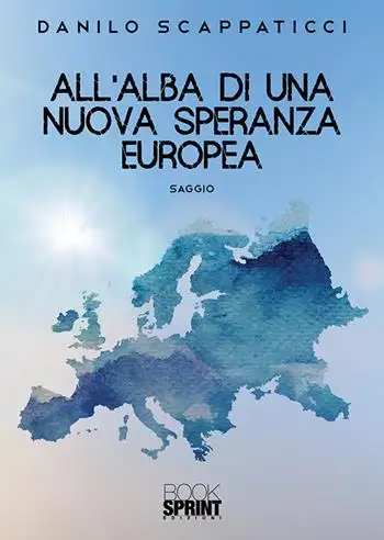 All’alba di una nuova speranza europea