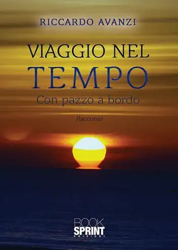 Viaggio nel tempo. Con pazzo a bordo