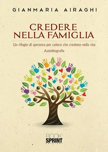 Credere nella famiglia. Un rifugio di speranza per coloro che credono nella vita