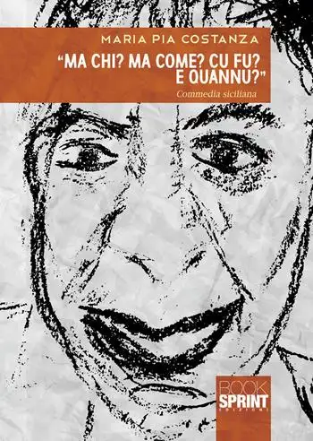 «Ma chi? Ma come? Cu fu? E quannu?»
