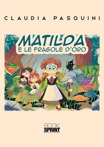 Matilda e le fragole d’oro
