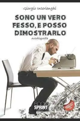 Sono un vero fesso, e posso dimostrarlo