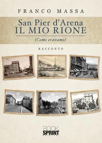 San Pier d’Arena. Il mio rione