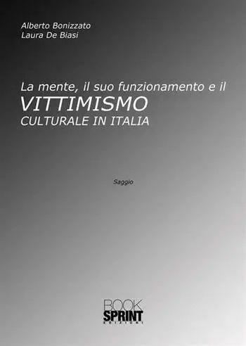 La mente, il suo funzionamento e il vittimismo culturale in Italia