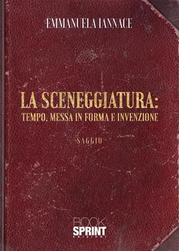 La sceneggiatura: tempo, messa in forma e invenzione