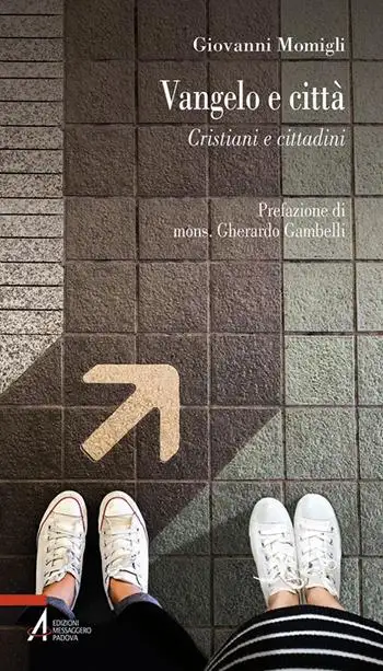 Vangelo e città. Cristiani e cittadini