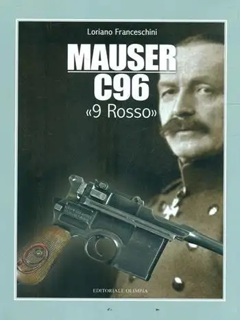 Mauser C96 «9 rosso». Ediz. illustrata