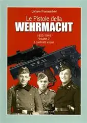Le pistole della Wehrmacht (1933-1945). Ediz. illustrata. Vol. 2: I contratti esteri