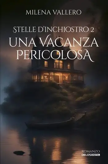 Una vacanza pericolosa. Stelle d’inchiostro. Vol. 2