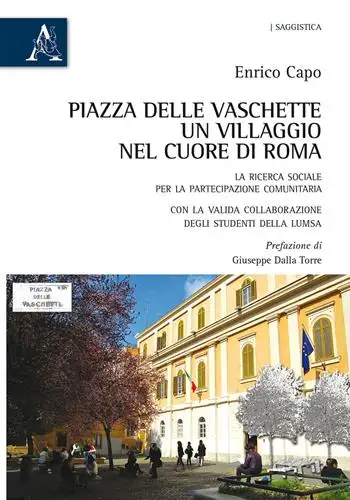 Piazza delle Vaschette, un villaggio nel cuore di Roma. La ricerca sociale per la partecipazione comunitaria