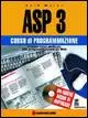 ASP 3. Corso di programmazione. Con CD-ROM