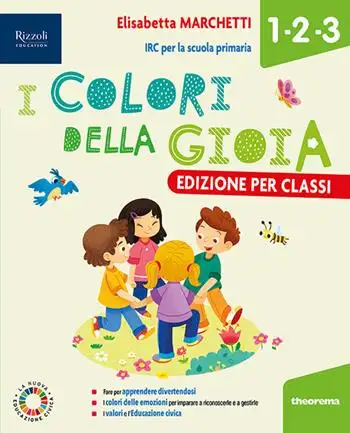I colori della gioia. Per la 1 ?, la 2 ? e la 3 ? classe della Scuola elementare. Con e-book. Con espansione online