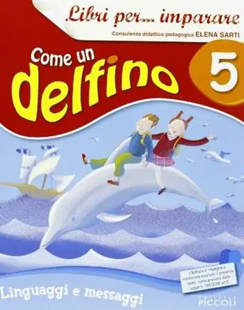 Libri per... imparare. Come un delfino. Libro dei linguaggi. Per la 5ª classe elementare. Con espansione online