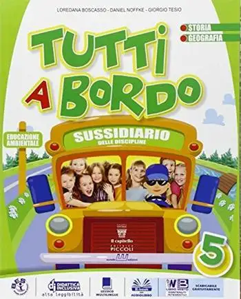 Tutti a bordo. Sussidiario delle discipline. Per la 5ª classe elementare. Con e-book. Con espansione online