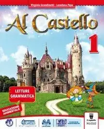 Al castello. Per la 1ª classe elementare. Con e-book. Con espansione online