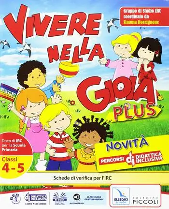 Vivere nella gioia plus. Testo di IRC. Per la 4ª e 5ª classe elementare. Con e-book. Con espansione online