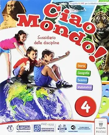 Ciao mondo! Sussidiario delle discipline. Per la Scuola elementare. Con e-book. Con espansione online. Vol. 1