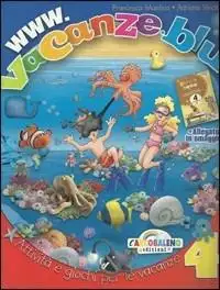Www.vacanze.blu. Con Narrativa. Per la 4ª classe elementare