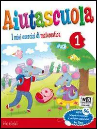 Aiutascuola. Matematica. Con prove INVALSI. Per la Scuola elementare. Vol. 1