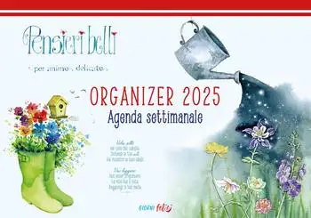 Agenda settimanale Pensieri belli per anime delicate. Organizer 2025