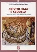 Cristologia e sequela. Credere in Gesù Cristo, vivere da cristiani
