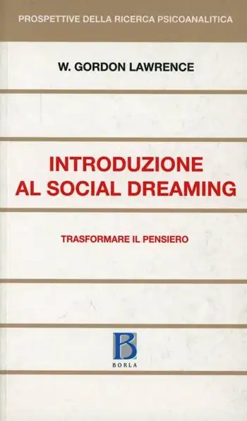 Introduzione al social dreaming. Trasformare il pensiero