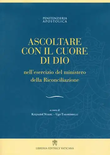 Ascoltare con il cuore di Dio nell’esercizio del ministero della Riconciliazione