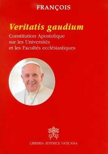 Veritatis gaudium. Constitution apostolique sur les universités et les facultés ecclésiastiques