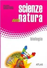 Scienze della natura. Biologia. Per le Scuole superiori