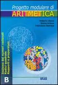 Percorsi modulari di aritmetica. Tomo B. Per la Scuola media