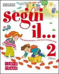 Segui il... Per la 2ª classe elementare. Con espansione online