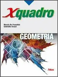 X quadro. Geometria. Per le Scuole superiori. Per le Scuole superiori. Con chiave USB