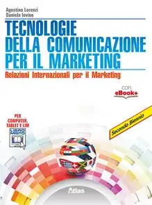 Tecnologie della comunicazione per il marketing. Per gli Ist. tecnici. Con e-book. Con espansione online