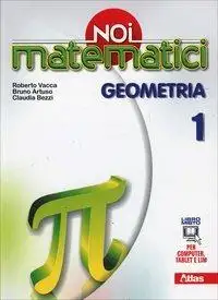Noi matematici. Geometria. Per la Scuola media. Con e-book. Con espansione online. Vol. 1