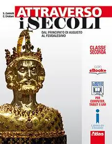 Attraverso i secoli. Per le Scuole superiori. Con e-book. Con espansione online. Vol. 2