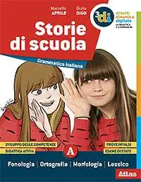 Storie di scuola. Morfologia-Sintassi-Quaderno delle competenze. Per la Scuola media. Con e-book. Con espansione online