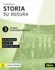 Storia su misura. Didattica inclusiva e contenuti fondamentali. Per la Scuola Media. Con Contenuto digitale per download e accesso online. Vol. 3: Storia contemporanea