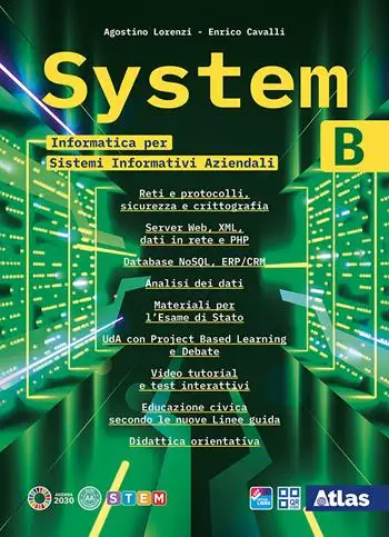 System. Informatica per Sistemi informativi aziendali. Per le Scuole superiori. Con e-book. Con espansione online. Vol. B