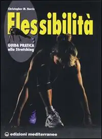Flessibilità. Principi e pratica