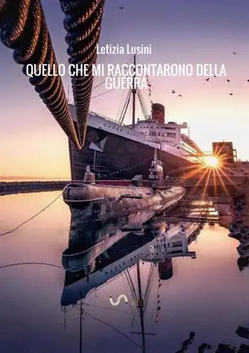 Quello che mi raccontarono della guerra