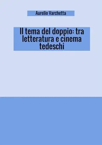 Il tema del doppio: tra letteratura e cinema tedeschi