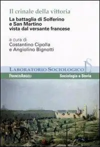 Il crinale della vittoria. La battaglia di Solferino e San Martino vista dal versante francese