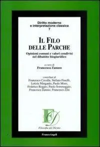 Il filo delle Parche. Opinioni comuni e valori condivisi nel dibattito biogiuridico