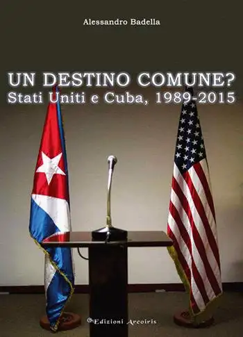 Un destino comune? Stati Uniti e Cuba, (1989-2015)