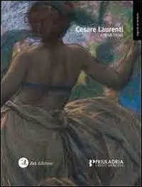 Cesare Laurenti (1854-1936). Ediz. illustrata