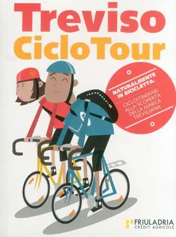 Treviso ciclo tour. Treviso & dintorni. Cicloitinerari alla scoperta della marca trevigiana