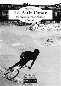 Le petit Omar. Un ragazzo nero nel Nordest