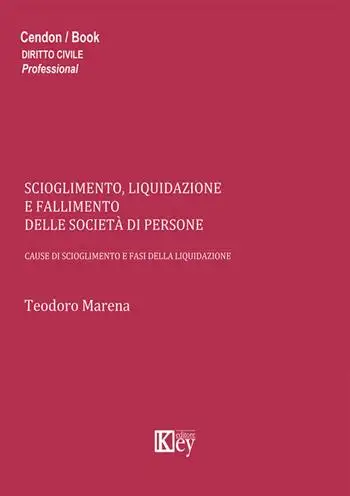 Scioglimento, liquidazione e fallimento delle società di persone. Cause di scioglimento e fasi della liquidazione