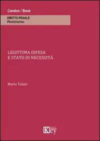 Legittima difesa e stato di necessità